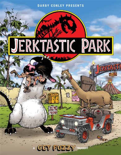 Jerktastic Park: A Get Fuzzy Treasury (Volume 21)