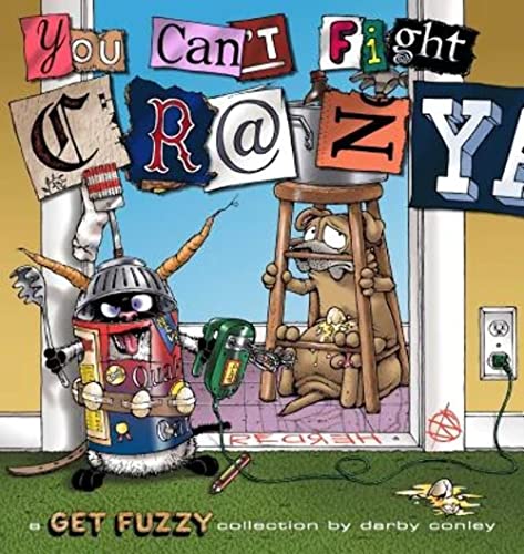 You Can't Fight Crazy: A Get Fuzzy Collection (Volume 22)