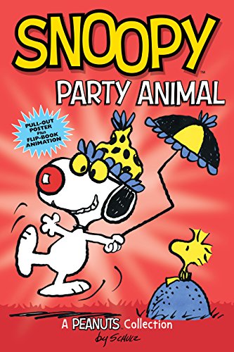 Snoopy: Party Animal: A PEANUTS Collection (Volume 6) (Peanuts Kids)