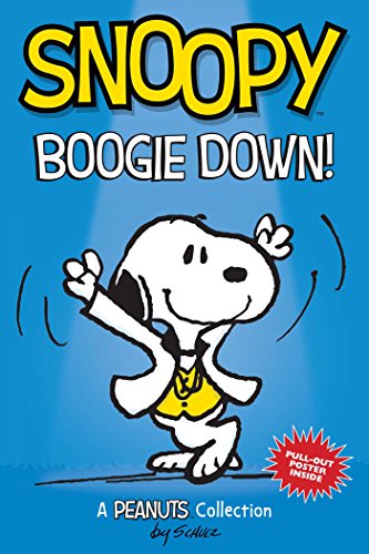 Snoopy: Boogie Down!: A PEANUTS Collection (Volume 11) (Peanuts Kids)