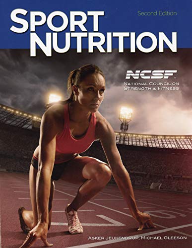 Sport Nutrition: An Introduction to Energy Production and Performance, Ncsf Edition