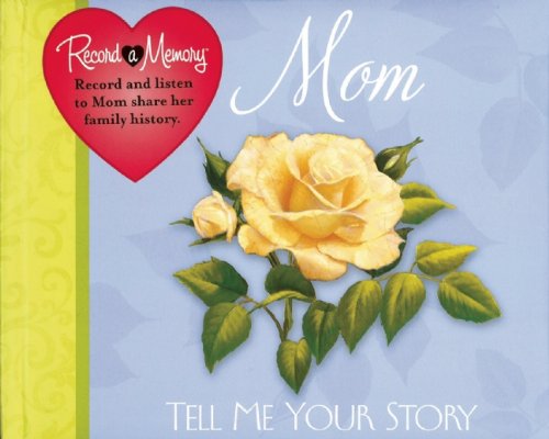 Record a Memory Mom Tell Me Your Story