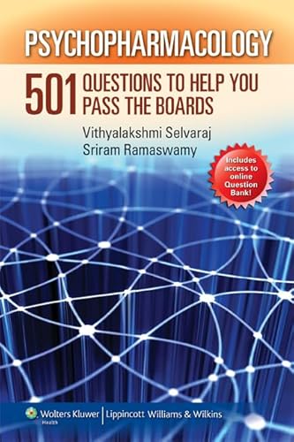 Psychopharmacology: 501 Questions to Help You Pass the Boards