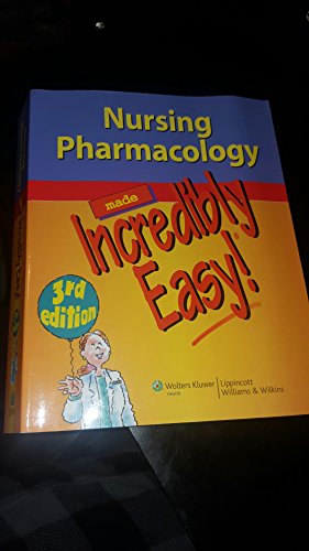 Nursing Pharmacology Made Incredibly Easy!