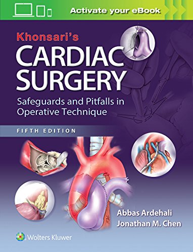 Khonsari's Cardiac Surgery: Safeguards and Pitfalls in Operative Technique