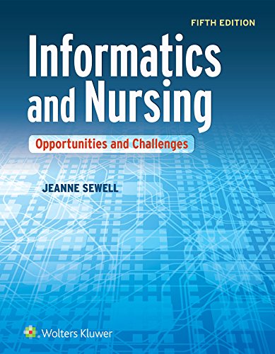 Informatics and Nursing: Opportunities and Challenges