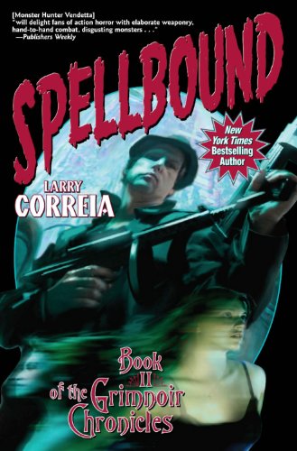 Spellbound: Book II of the Grimnoir Chronicles