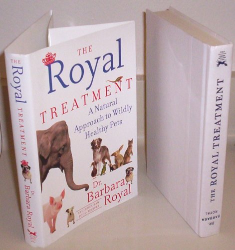 The Royal Treatment: A Natural Approach to Wildly Healthy Pets