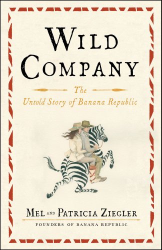 Wild Company: The Untold Story of Banana Republic