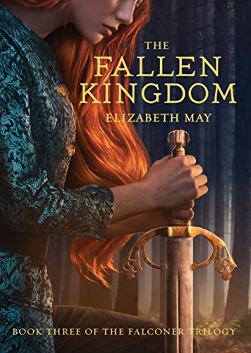 The Fallen Kingdom: Book Three of the Falconer Trilogy (Young Adult Books, Fantasy Novels, Trilogies for Young Adults) (The Falconer, 3)