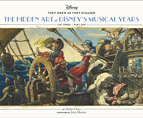 They Drew As they Pleased: The Hidden Art of Disney's Musical Years (The 1940s - Part One) (Disney x Chronicle Books, 2)