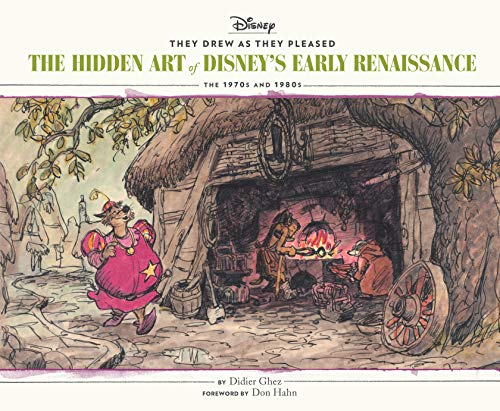 They Drew as They Pleased Vol 5: The Hidden Art of Disney’s Early RenaissanceThe 1970s and 1980s (Disney Animation Book, Disney Art and Film History) (Disney x Chronicle Books)