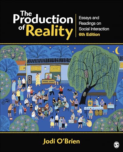 The Production of Reality: Essays and Readings on Social Interaction