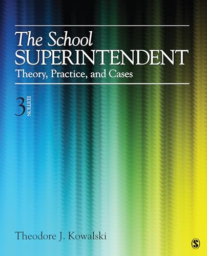 The School Superintendent: Theory, Practice, and Cases