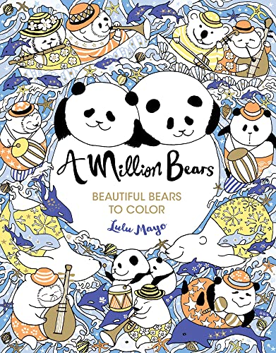A Million Bears: Beautiful Bears to Color (Volume 3) (A Million Creatures to Color)