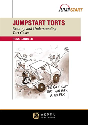 Jumpstart Torts: Reading and Understanding Torts Cases