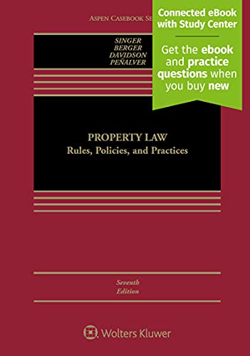 Property Law: Rules, Policies, and Practices (Aspen Casebook)