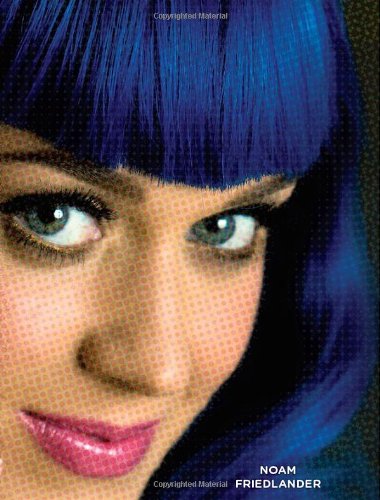 Katy Perry - by Friedlander, Noam - hardcover