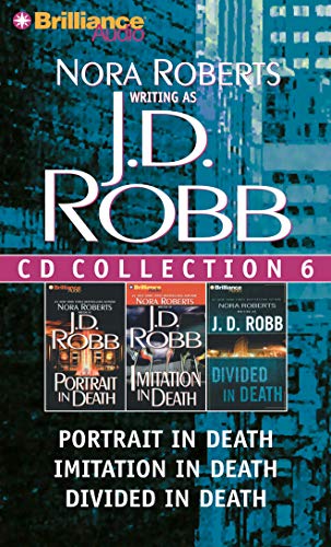 J. D. Robb CD Collection 6: Portrait in Death, Imitation in Death, Divided in Death (In Death Series)