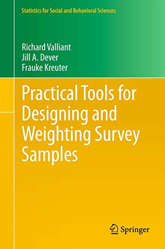 Practical Tools for Designing and Weighting Survey Samples (Statistics for Social and Behavioral Sciences)