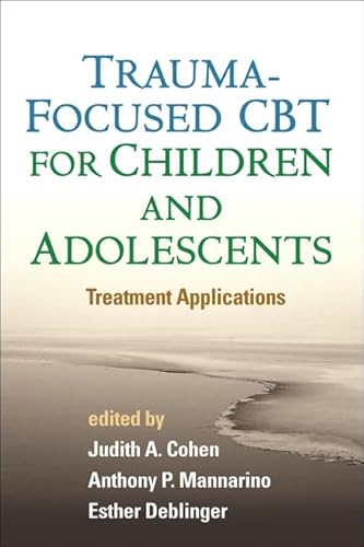 Trauma-Focused CBT for Children and Adolescents: Treatment Applications