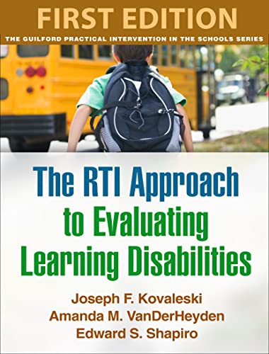 The RTI Approach to Evaluating Learning Disabilities (The Guilford Practical Intervention in the Schools Series)