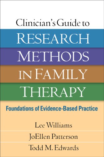 Clinician's Guide to Research Methods in Family Therapy: Foundations of Evidence-Based Practice