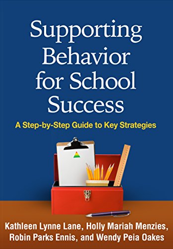 Supporting Behavior for School Success: A Step-by-Step Guide to Key Strategies