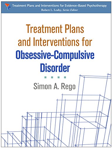 Treatment Plans and Interventions for Obsessive-Compulsive Disorder (Treatment Plans and Interventions for Evidence-Based Psychotherapy Series)