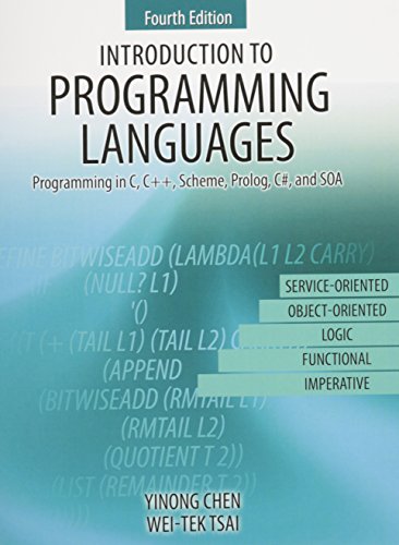 Introduction to Programming Languages: Programming in C, C++, Scheme, Prolog, C#, and SOA