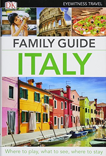 Family Guide Italy (Dk Eyewitness Travel Family Guide)