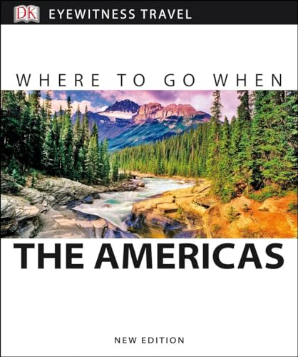 Where To Go When the Americas (DK Eyewitness Travel Guides)