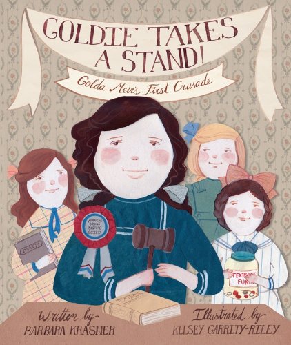 Goldie Takes a Stand!: Golda Meir's First Crusade
