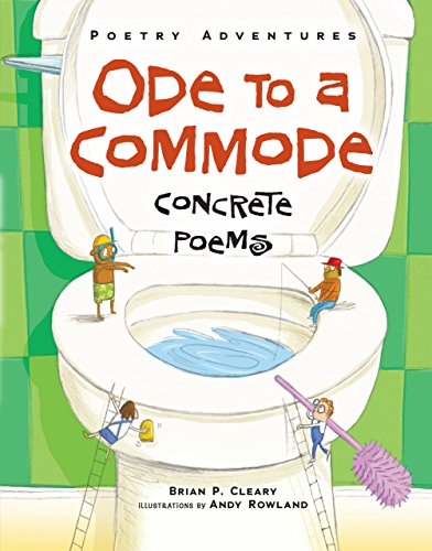 Ode to a Commode: Concrete Poems (Poetry Adventures)