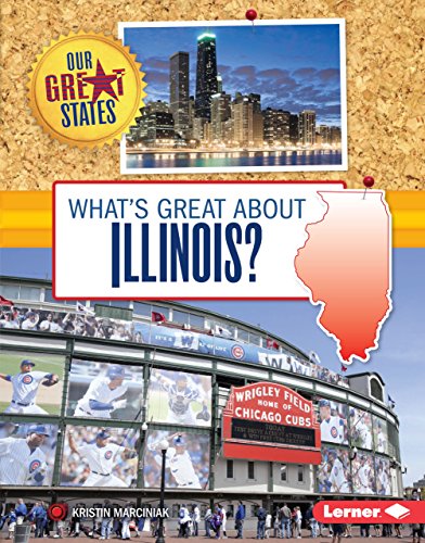 What's Great about Illinois? (Our Great States)