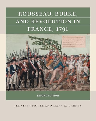 Rousseau, Burke, and Revolution in France, 1791 (Reacting to the Past™)