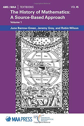 The History of Mathematics: A Source-Based Approach (1) (AMS/MAA Textbooks, 45)