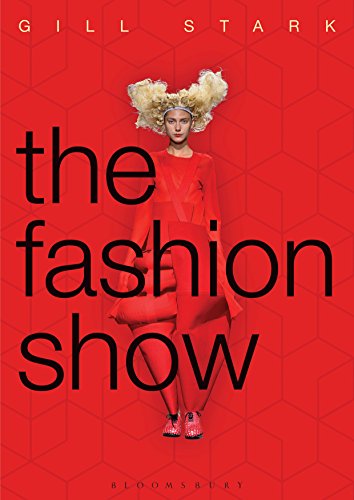 The Fashion Show: History, theory and practice