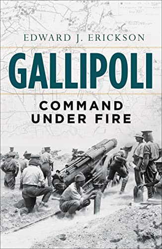 Gallipoli: Command Under Fire (General Military)