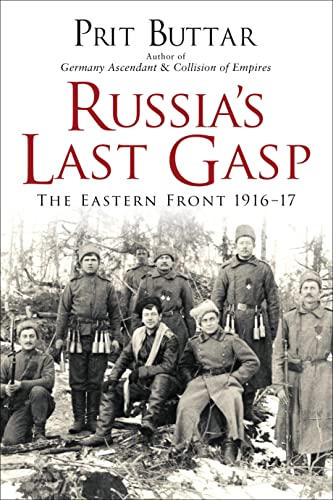 Russia's Last Gasp: The Eastern Front 1916–17 (General Military)