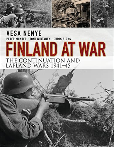 Finland at War: The Continuation and Lapland Wars 1941–45 (General Military)