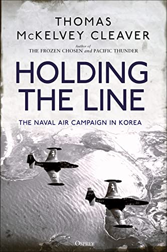 Holding the Line: The Naval Air Campaign In Korea