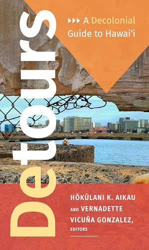 Detours: A Decolonial Guide to Hawai'i