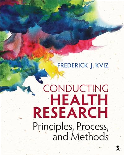 Conducting Health Research: Principles, Process, and Methods