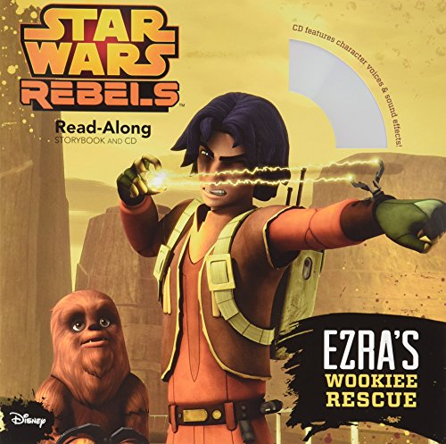 Star Wars Rebels Ezra's Wookiee Rescue (Read-Along Storybook and CD)