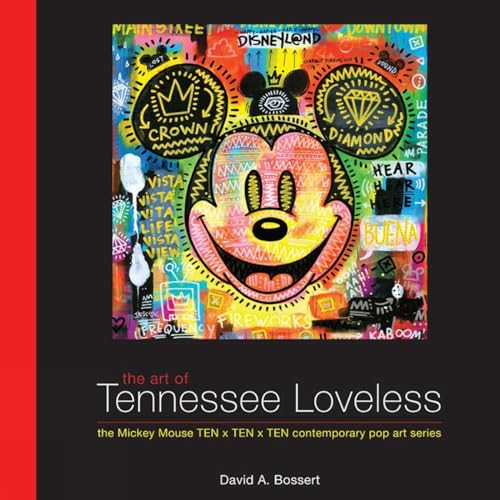 The Art of Tennessee Loveless: The Mickey Mouse TEN x TEN x TEN Contemporary Pop Art Series (Disney Editions Deluxe)
