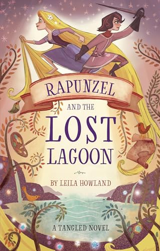 Rapunzel and the Lost Lagoon: A Tangled Novel