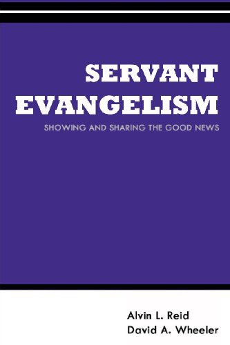 Servant Evangelism: Showing and Sharing Good News (Gospel Advance Books)
