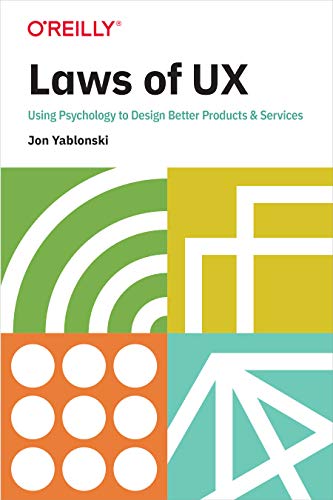 Cover of Laws of UX: Using Psychology to Design Better Products & Services by Yablonski, Jon, paperback Book