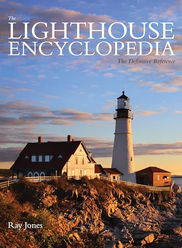 Lighthouse Encyclopedia: The Definitive Reference